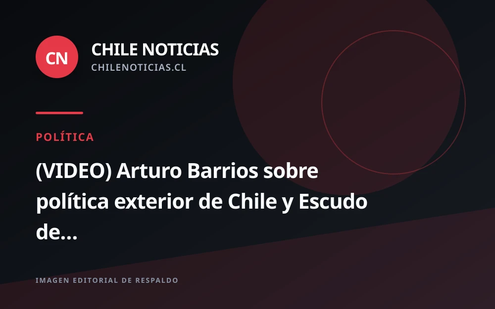 Arturo Barrios analiza la política exterior de Chile y su rol en el Escudo de las Américas