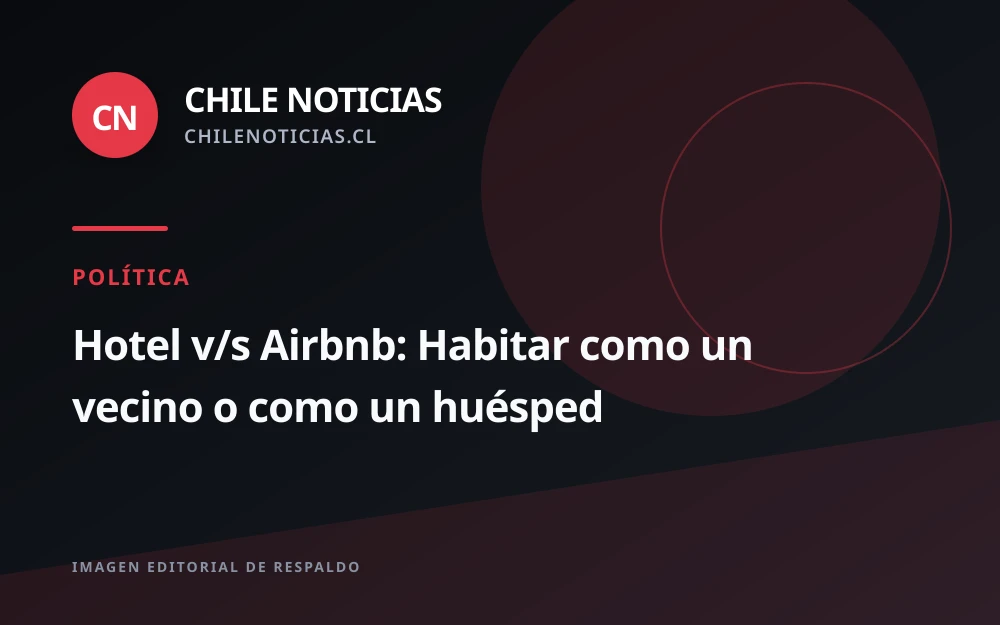 Hotel o Airbnb: el dilema entre ser huésped o sentirse vecino