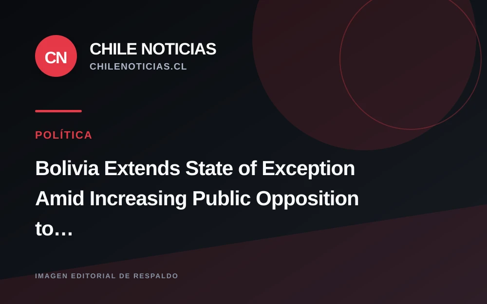 Bolivia extiende estado de excepción por 90 días en medio de protestas por reformas económicas