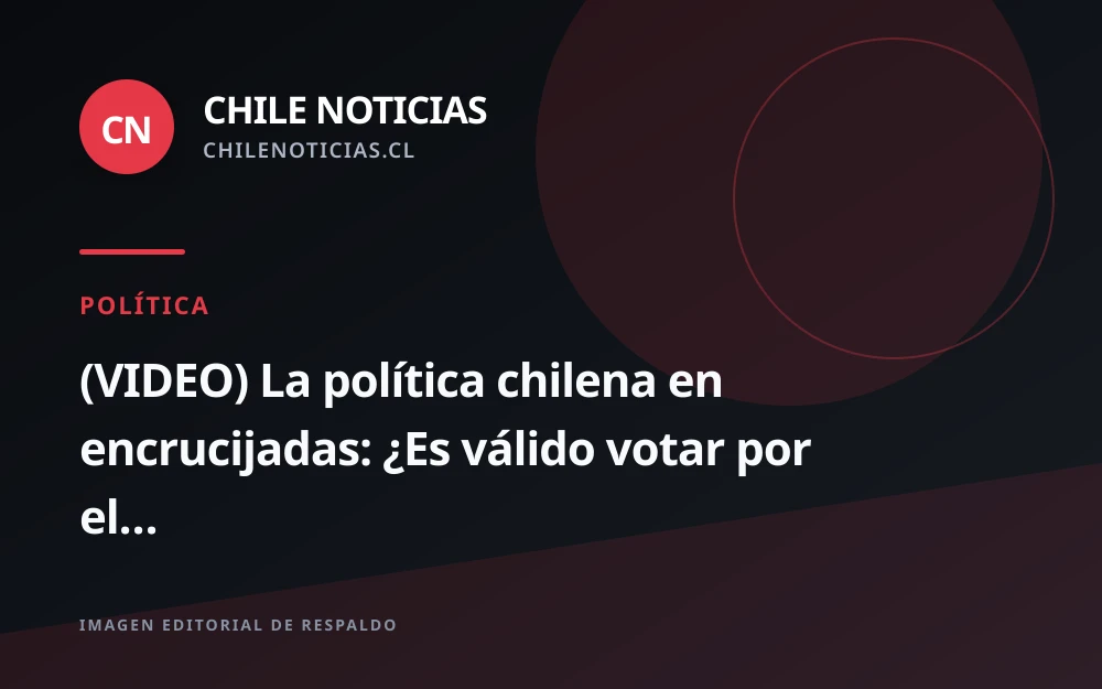 El debate sobre el voto por el mal menor en la política chilena