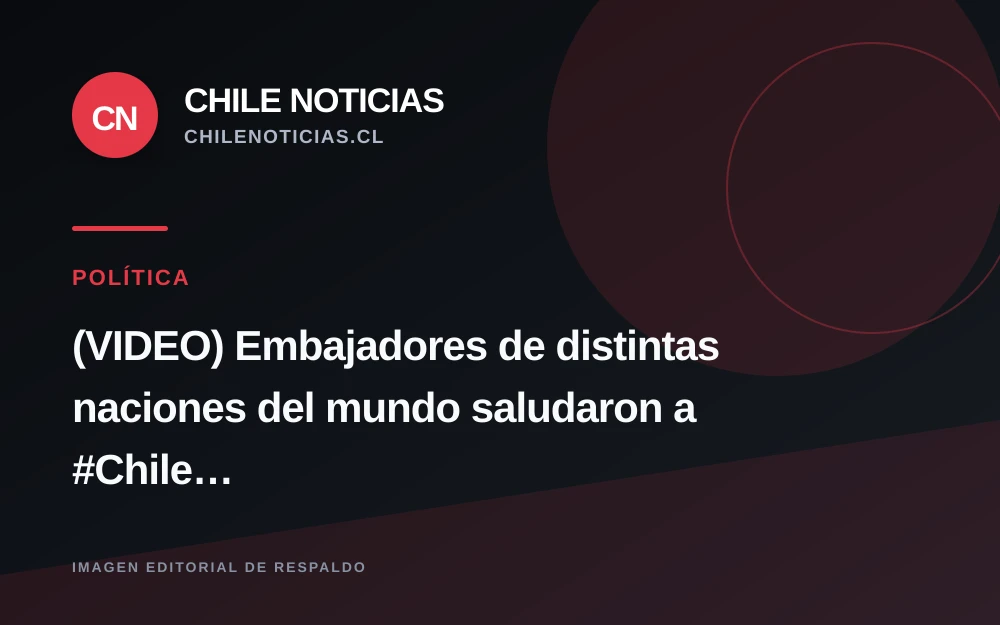 Embajadores de distintos países saludan a Chile por sus fiestas patrias
