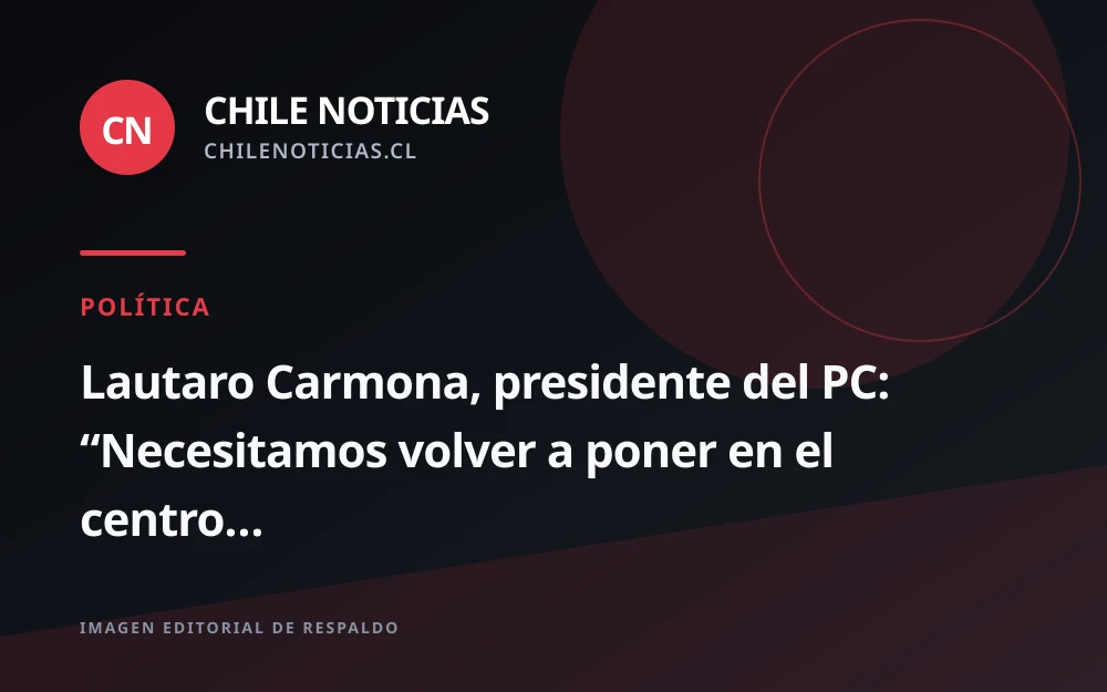 Carmona pide rearmar el PC como partido de masas y no descarta converger con la DC