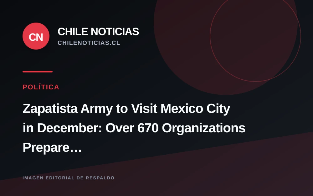 EZLN visitará Ciudad de México en diciembre y más de 670 organizaciones preparan su recibimiento