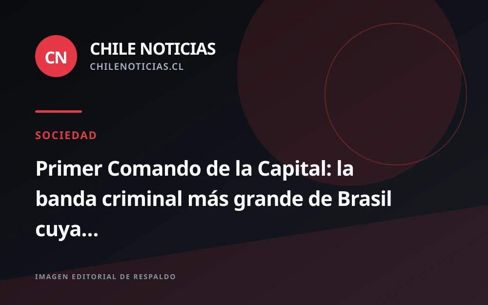 PDI desarticula facción del Primer Comando de la Capital en Chile con 18 detenidos en nueve regiones