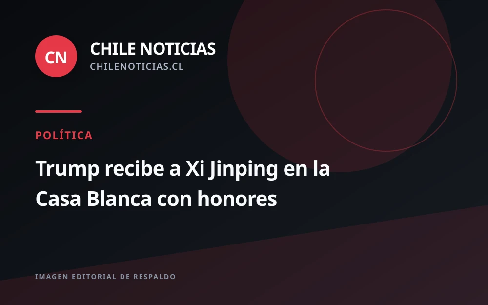 Trump recibe a Xi Jinping en la Casa Blanca con ceremonia de honor