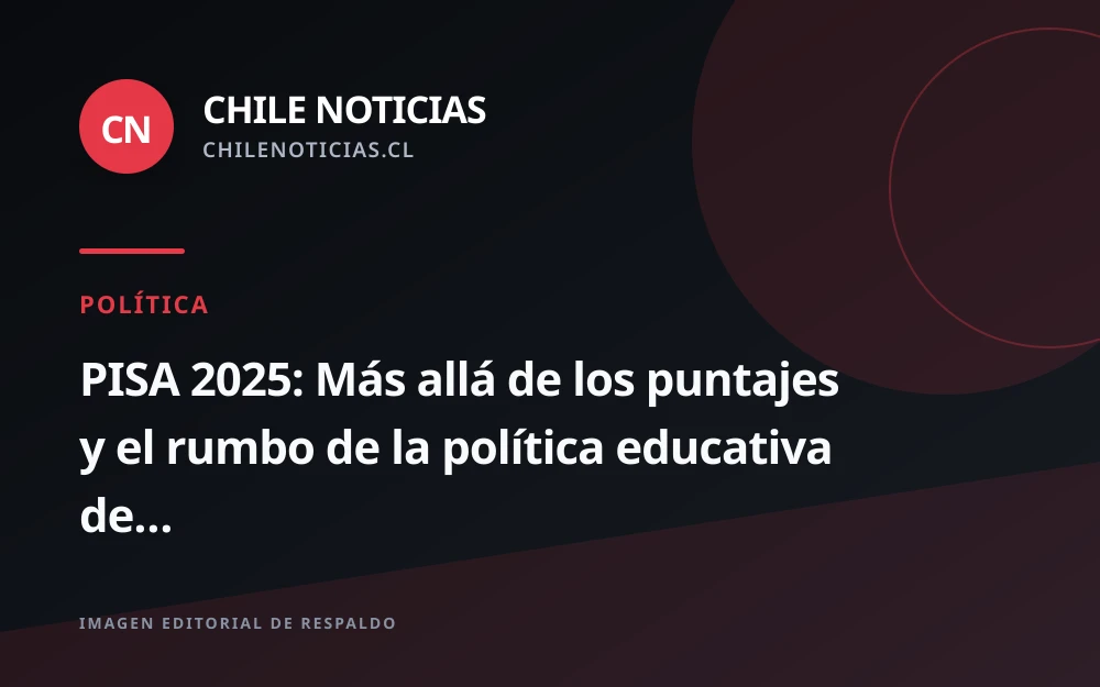 Columna docente cuestiona el foco en los puntajes PISA 2025 y apunta al rumbo educativo de Kast
