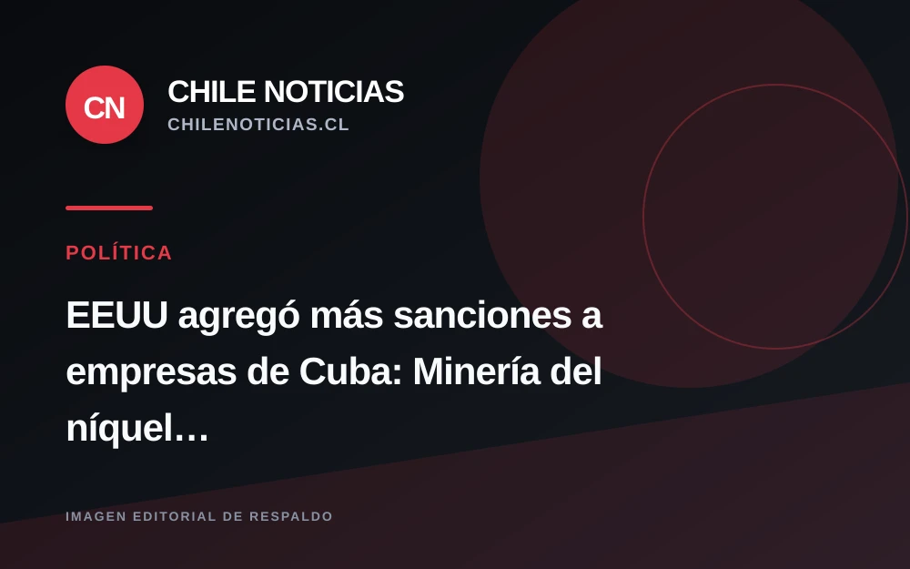 EEUU amplía sanciones contra ocho empresas cubanas y tres oficiales militares