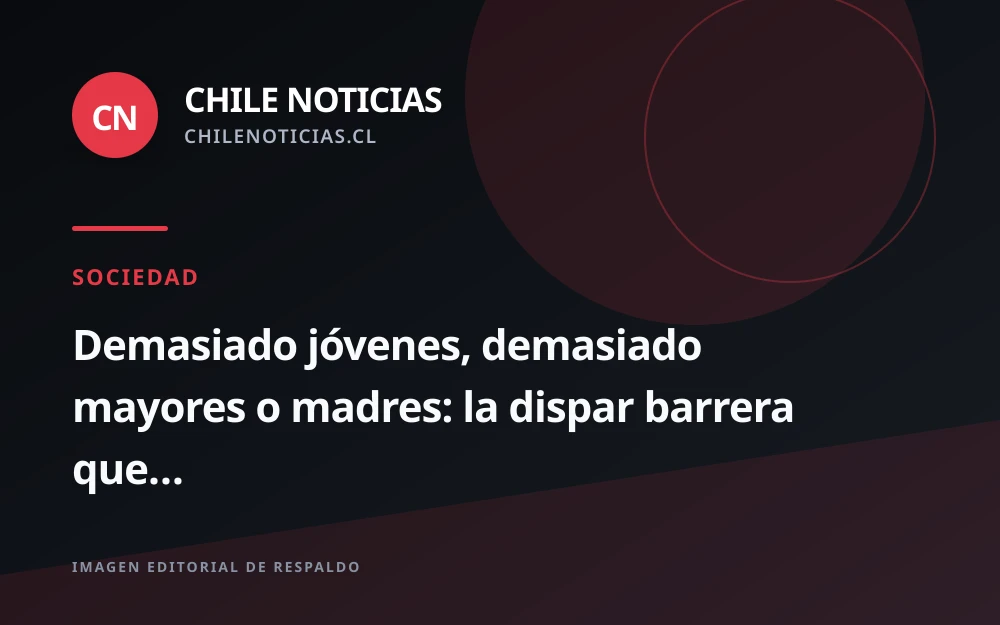 Casi un millón de desocupados en Chile: 465 mil son mujeres y enfrentan barreras por edad y maternidad