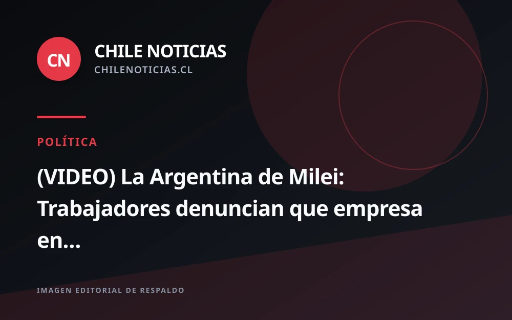 Excolaboradores de avícola argentina denuncian intento de pago de sueldos con pollos