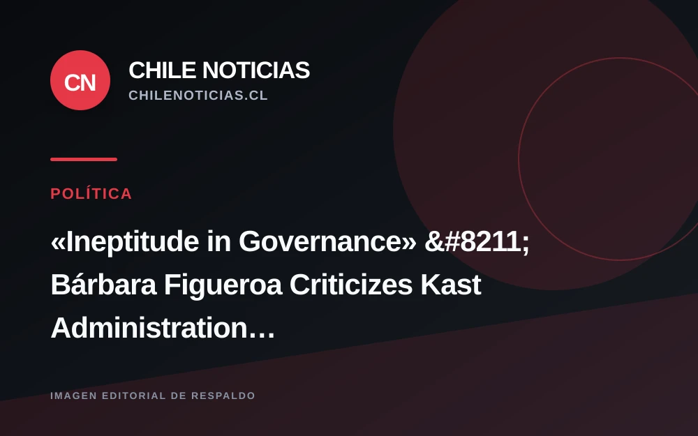 Figueroa atribuye a "no saber gobernar" las 47 salidas de autoridades en el Gobierno de Kast