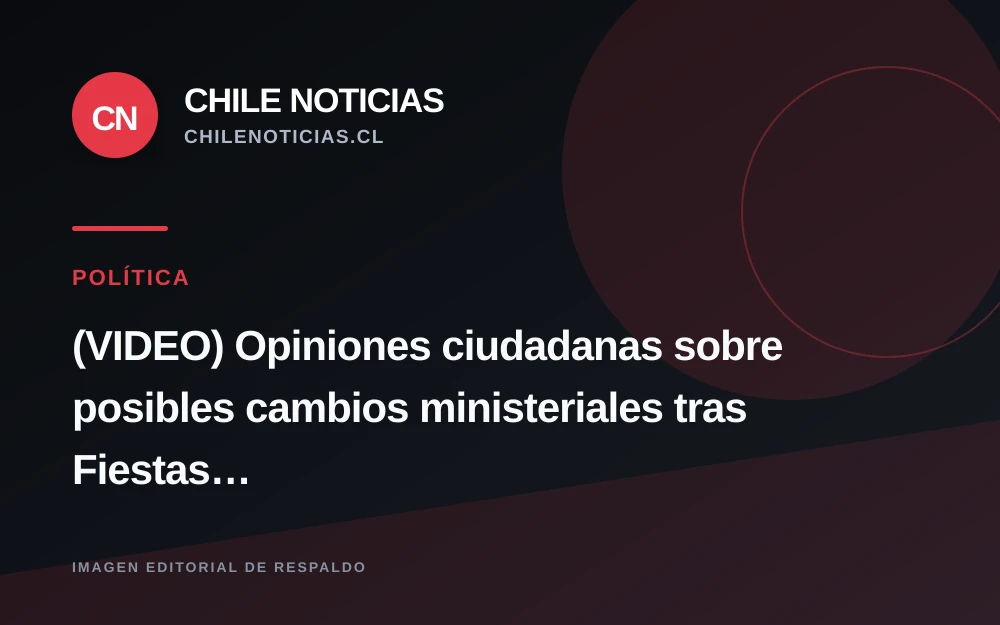 Voces ciudadanas y expectativa por cambios ministeriales después de Fiestas Patrias