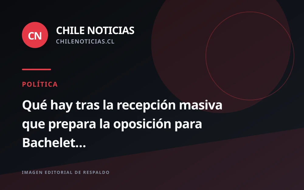 Oposición prepara masiva recepción a Bachelet en La Pintana con asistencia de Boric