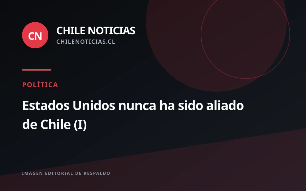 Columna de El Ciudadano cuestiona la idea de Estados Unidos como aliado histórico de Chile
