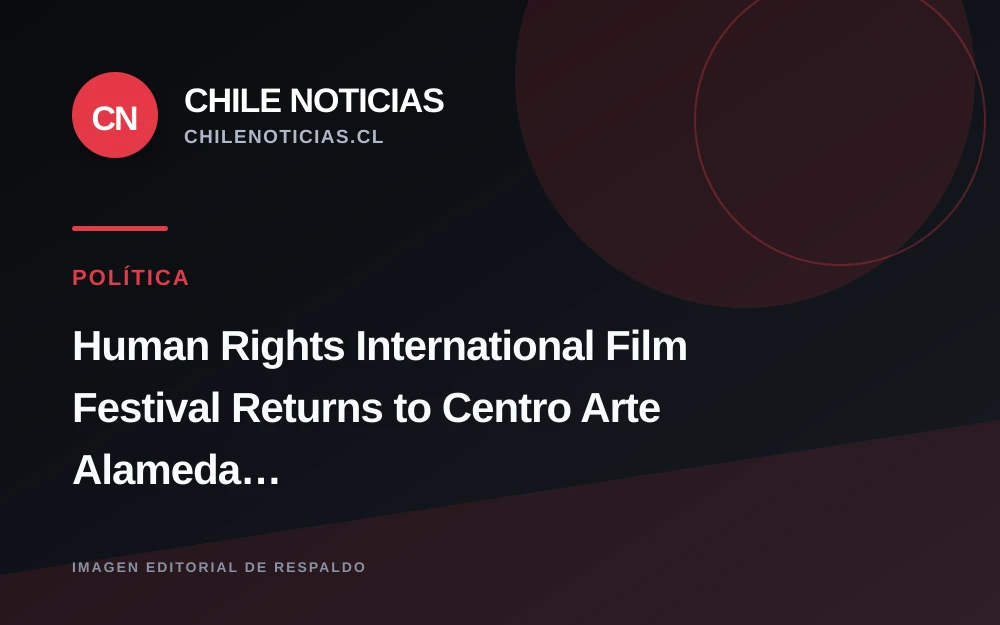 Festival de Cine de Derechos Humanos vuelve al Centro Arte Alameda con tres películas en cartelera