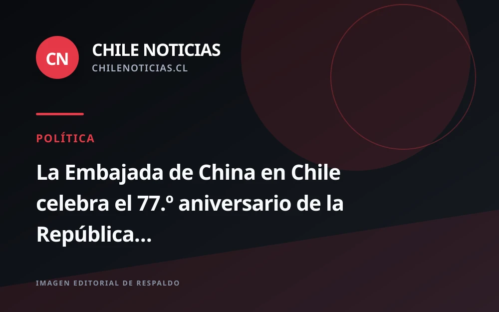 Embajada de China en Chile conmemora 77 años de la República Popular con recepción en Santiago