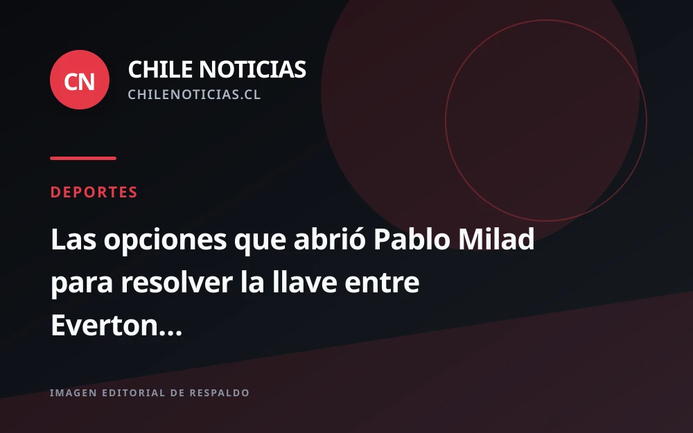 ANFP definirá este viernes cómo se resuelve la llave entre Everton y la U