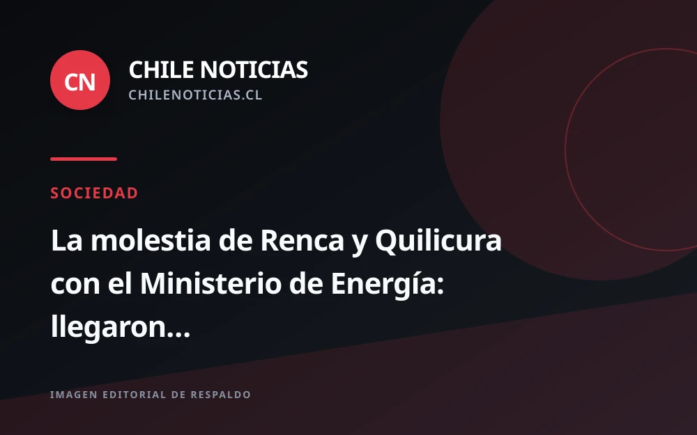 Alcaldes de Renca y Quilicura acusan que Energía no recibió su propuesta por torres de alta tensión