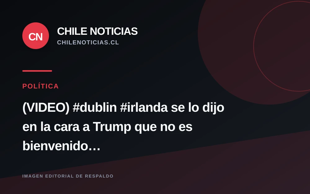Dublín expresa rechazo a Trump y respaldo a Palestina en manifestación